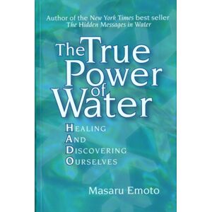 Simon & Schuster The True Power Of Water : Healing And Discovering Ourselves