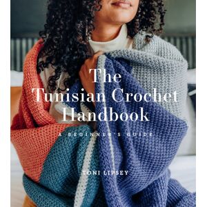 Abrams The Tunisian Crochet Handbook : A Beginner’s Guide