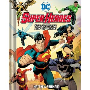 Abrams Dc Super Heroes: The Ultimate Pop-Up Book