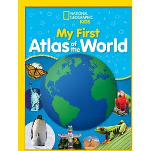 National Geographic Kids My First Atlas Of The World : A Child'S First Picture Atlas
