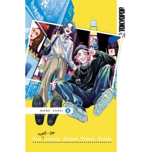 Tokyopop Press Inc Our Not-So-Lonely Planet Travel Guide, Volume 6