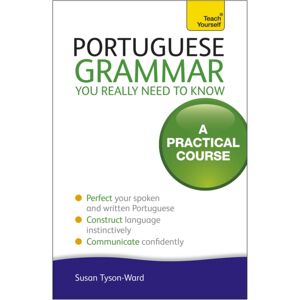 John Murray Press Portuguese Grammar You Really Need To Know: Teach Yourself