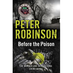 Hodder & Stoughton Before The Poison : A Totally Gripping Crime Fiction Novel From The Master Of The Police Procedural