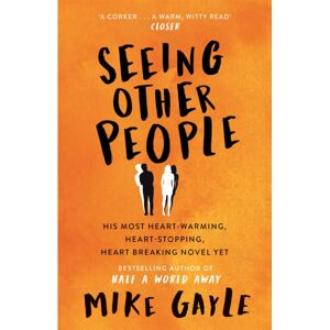 Hodder & Stoughton Seeing Other People : A Heartwarming Novel From The selling Author Of All The Lonely People