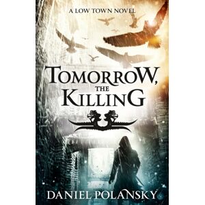 Hodder & Stoughton Tomorrow, The Killing : Low Town 2