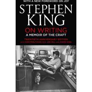 Hodder & Stoughton On Writing : A Memoir Of The Craft: Twentieth Anniversary Edition With Contributions From Joe Hill And Owen King