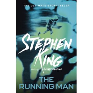 Hodder & Stoughton The Running Man : From No. 1 seller Stephen King Writing As Richard Bachman, And A Major Film