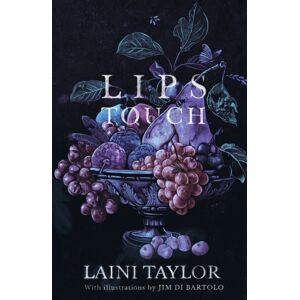 Hodder & Stoughton Lips Touch : An Award-Winning Gothic Fantasy Short Story Collection