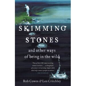 Hodder & Stoughton Skimming Stones : And Other Ways Of Being In The Wild
