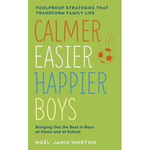 Hodder & Stoughton Calmer, Easier, Happier Boys : The Revolutionary Programme That Transforms Family Life