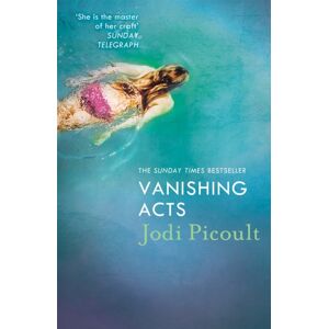 Hodder & Stoughton Vanishing Acts : An Explosive And Emotional Novel From The selling Author Of My Sister'S Keeper