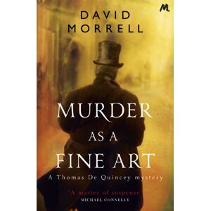 Hodder & Stoughton Murder As A Fine Art : Thomas And Emily De Quincey 1