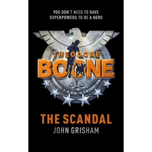Hodder & Stoughton Theodore Boone: The Scandal : Theodore Boone 6