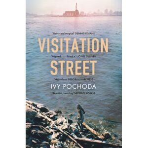 Hodder & Stoughton Visitation Street : Two Girls Disappear On The River. Only One Of Them Comes Back