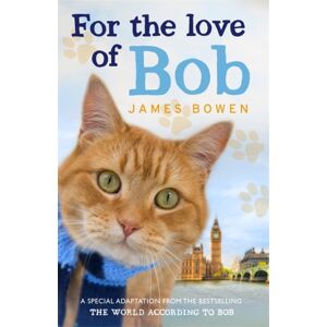 Hodder & Stoughton For The Love Of Bob