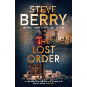 Hodder & Stoughton The Lost Order : An Utterly Thrilling Action-Adventure Novel From The York Times selling Author