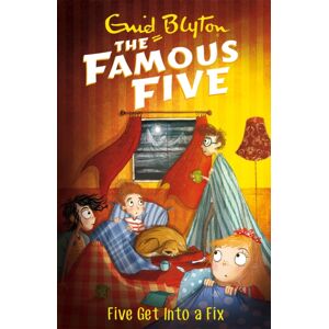 Hachette Children's Group Famous Five: Five Get Into A Fix : Book 17