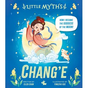 Hachette Children's Group Little Myths: Chang'E
