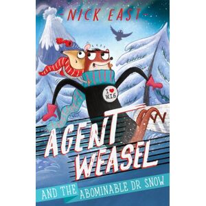 Hachette Children's Group Agent Weasel And The Abominable Dr Snow : Book 2