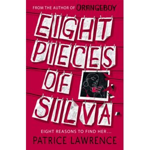 Hachette Children's Group Eight Pieces Of Silva : An Addictive Mystery That Refuses To Let You Go …