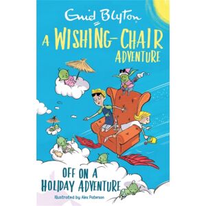 Hachette Children's Group A Wishing-Chair Adventure: Off On A Holiday Adventure : Colour Short Stories