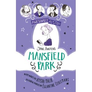 Hachette Children's Group Awesomely Austen - Illustrated And Retold: Jane Austen'S Mansfield Park