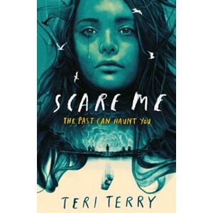 Hachette Children's Group Scare Me : A Darkly Twisting Supernatural Ya Thriller - Read If You Dare!