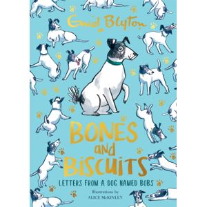 Hachette Children's Group Bones And Biscuits : Letters From A Dog Named Bobs
