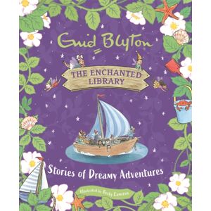 Hachette Children's Group The Enchanted Library: Stories Of Dreamy Adventures