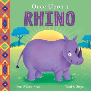Hachette Children's Group African Stories: Once Upon A Rhino