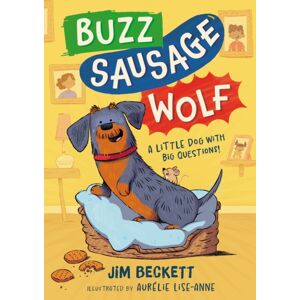 Hachette Children's Group Buzz Sausage Wolf : Hilariously Silly Sausage Dog Cosy Adventures!