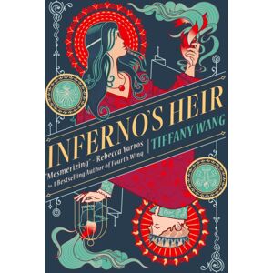 Hachette Children's Group Inferno'S Heir : Blackmail. Murder. Betrayal. A Dark Fantasy Romance About A Princess With No Morals