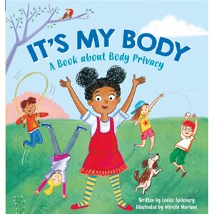 Hachette Children's Group It'S My Body : A Book About Body Privacy For Young Children