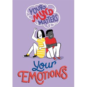 Hachette Children's Group Your Mind Matters: Your Emotions