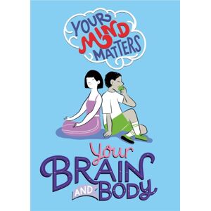 Hachette Children's Group Your Mind Matters: Your Brain And Body