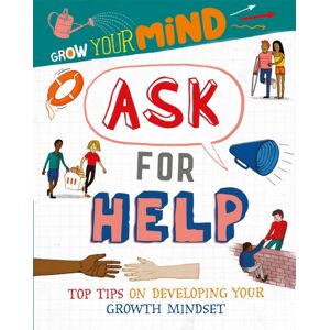 Hachette Children's Group Grow Your Mind: Ask For Help