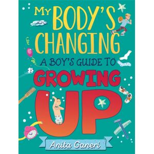 Hachette Children's Group My Body'S Changing: A Boy'S Guide To Growing Up