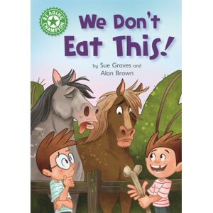 Hachette Children's Group Reading Champion: We Don'T Eat This! : Independent Reading Green 5