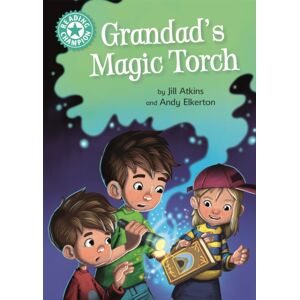 Hachette Children's Group Reading Champion: Grandad'S Magic Torch : Independent Reading Turquoise 7