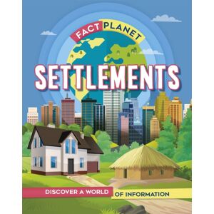 Hachette Children's Group Fact Planet: Settlements