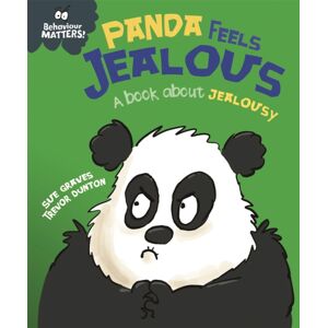 Hachette Children's Group Behaviour Matters: Panda Feels Jealous - A Book About Jealousy