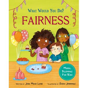 Hachette Children's Group What Would You Do?: Fairness : Moral Dilemmas For Kids