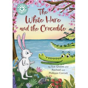 Hachette Children's Group Reading Champion: The White Hare And The Crocodile : Independent Reading Turquoise 7