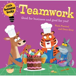 Hachette Children's Group Little Business Books: Teamwork