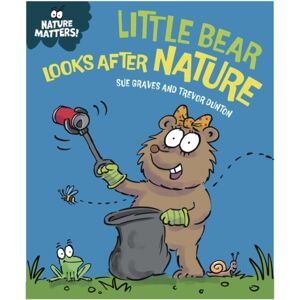 Hachette Children's Group Nature Matters: Little Bear Looks After Nature