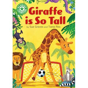 Hachette Children's Group Reading Champion: Giraffe Is Tall : Independent Reading Green 5