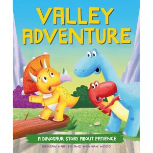 Hachette Children's Group A Dinosaur Story: Valley Adventure : A Dinosaur Story About Patience
