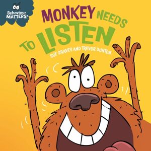 Hachette Children's Group Behaviour Matters: Monkey Needs To Listen - A Book About Paying Attention : A Book About Paying Attention