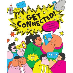 Hachette Children's Group Get Connected : The Story Of Communication