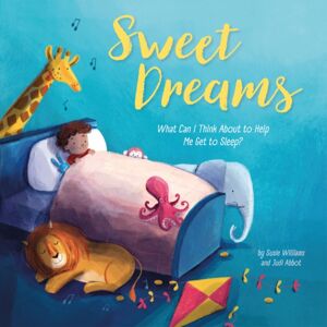Hachette Children's Group Sweet Dreams : What Can I Think About To Help Me Get To Sleep?